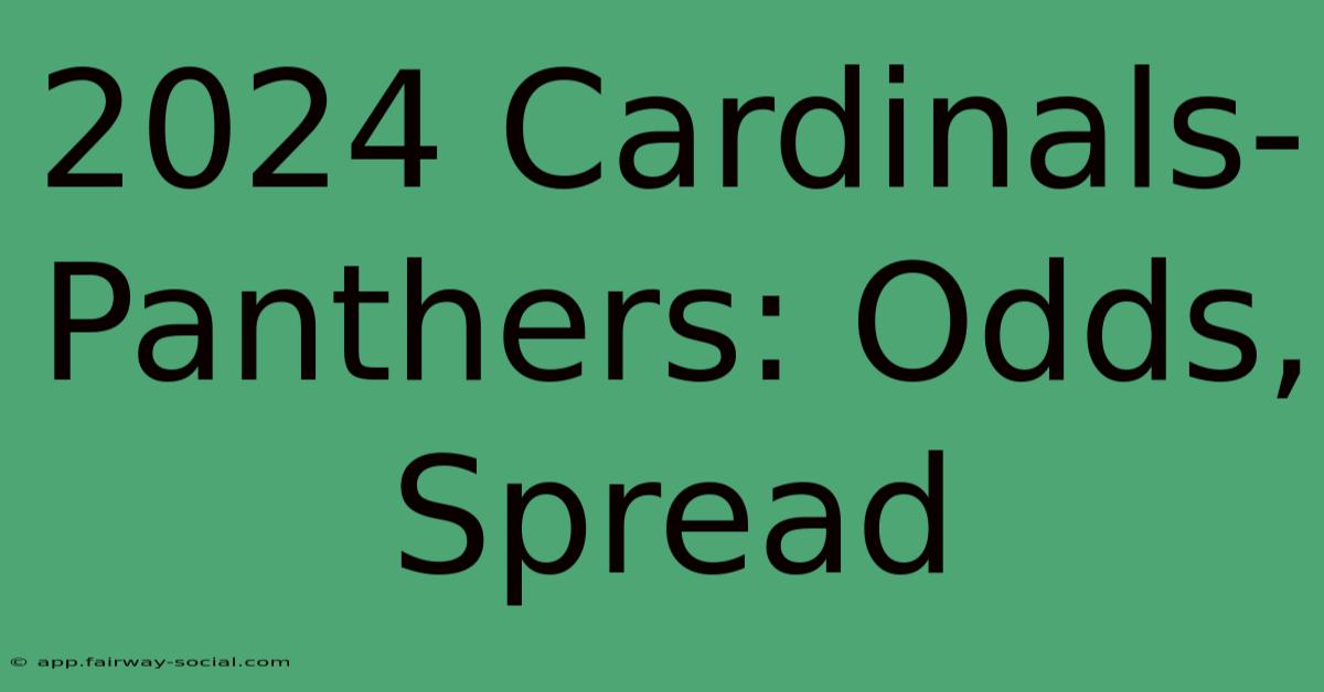 2024 Cardinals-Panthers: Odds, Spread