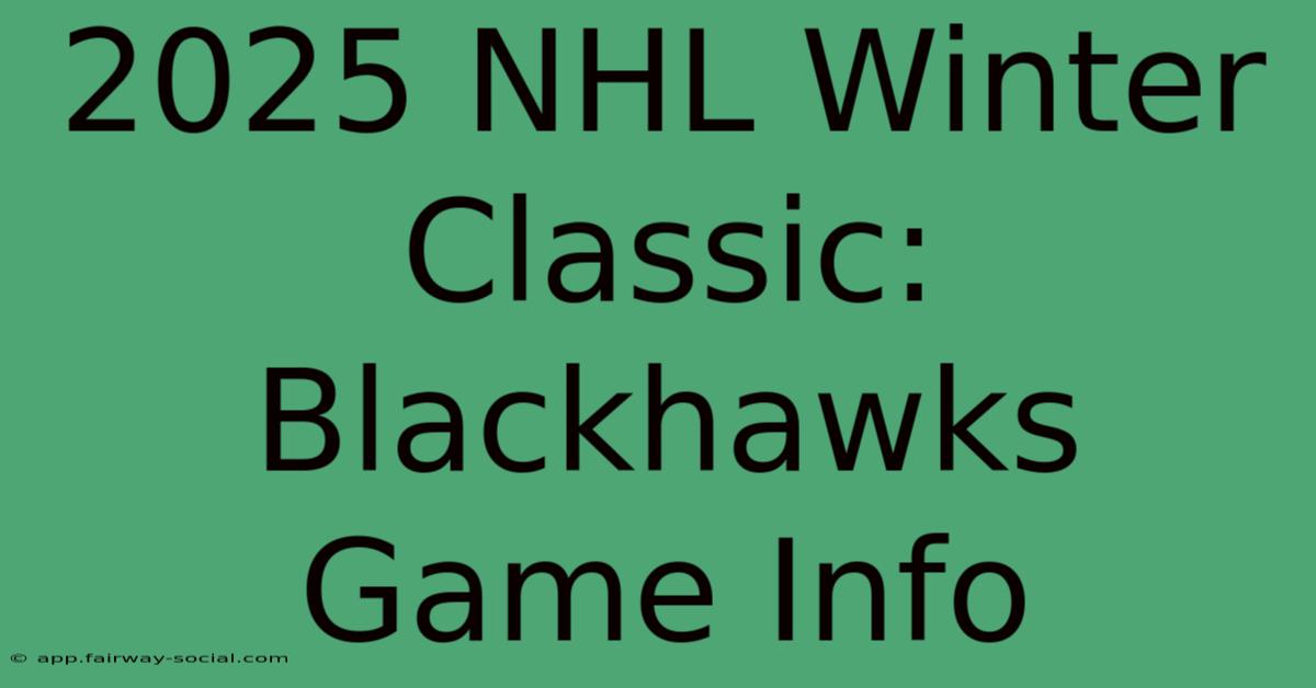 2025 NHL Winter Classic: Blackhawks Game Info