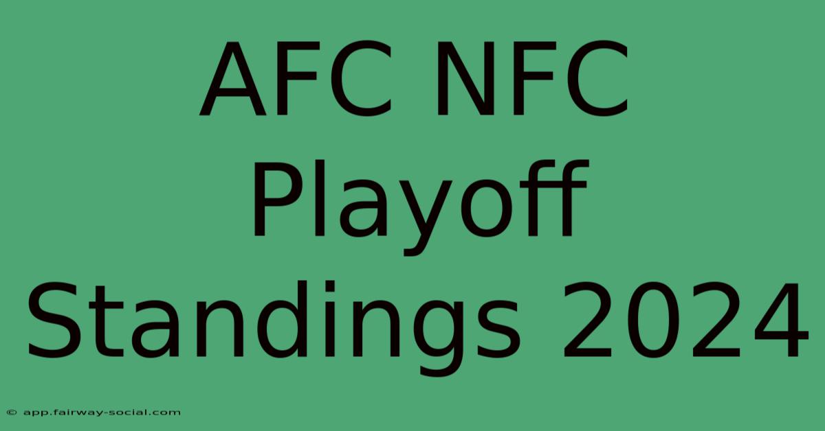 AFC NFC Playoff Standings 2024