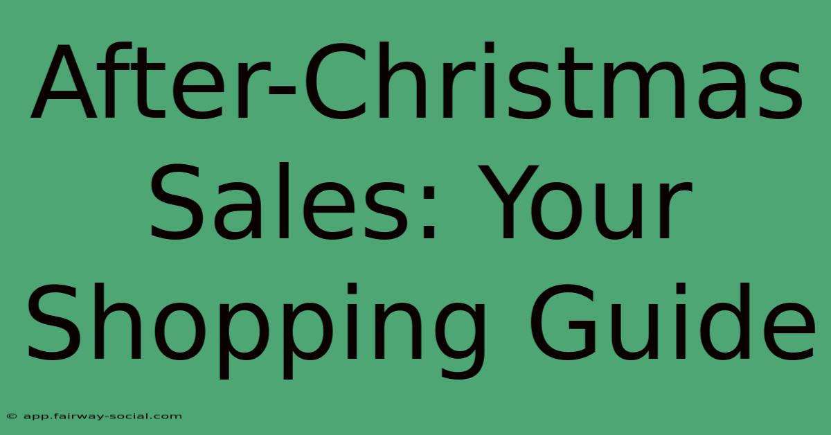 After-Christmas Sales: Your Shopping Guide