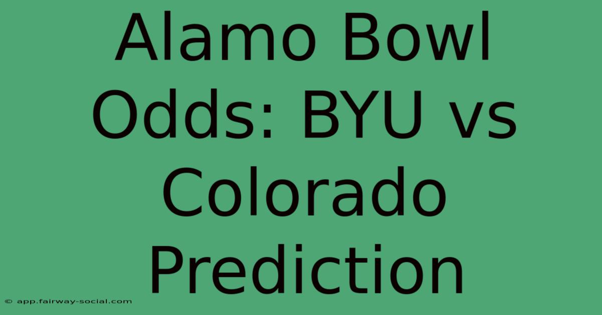 Alamo Bowl Odds: BYU Vs Colorado Prediction