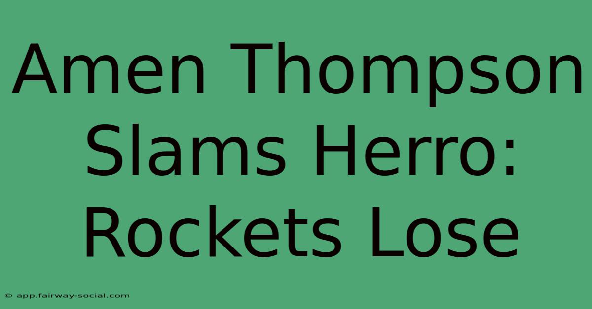 Amen Thompson Slams Herro: Rockets Lose