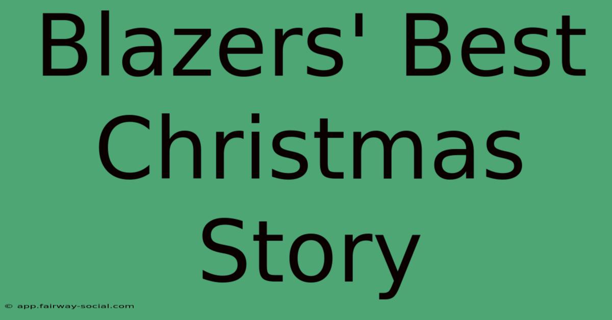 Blazers' Best Christmas Story