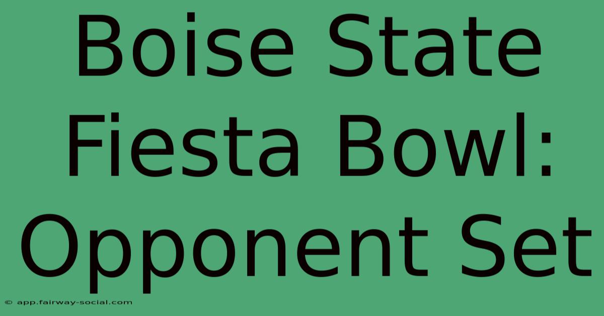 Boise State Fiesta Bowl: Opponent Set