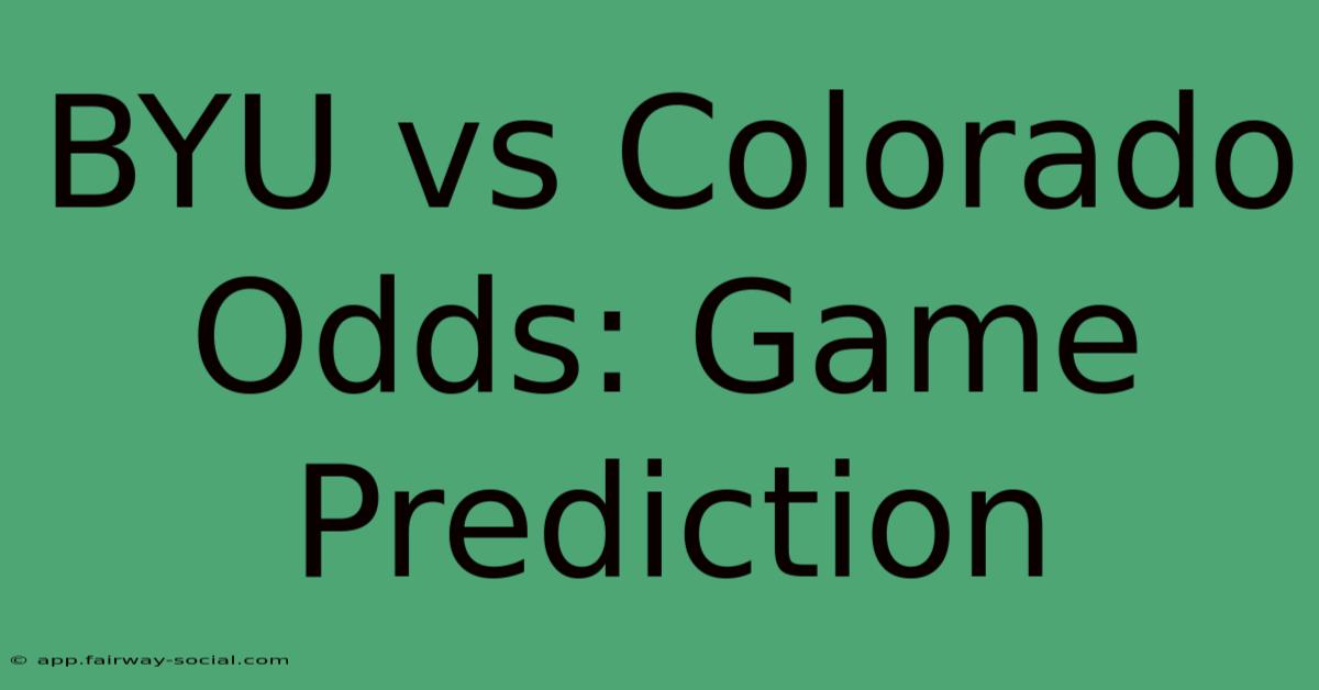 BYU Vs Colorado Odds: Game Prediction