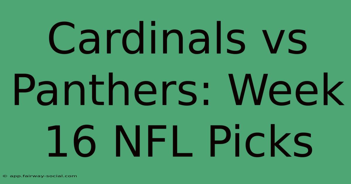 Cardinals Vs Panthers: Week 16 NFL Picks