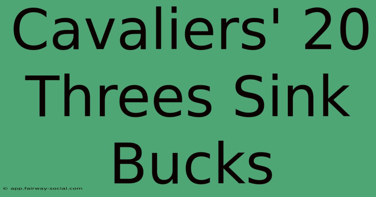 Cavaliers' 20 Threes Sink Bucks