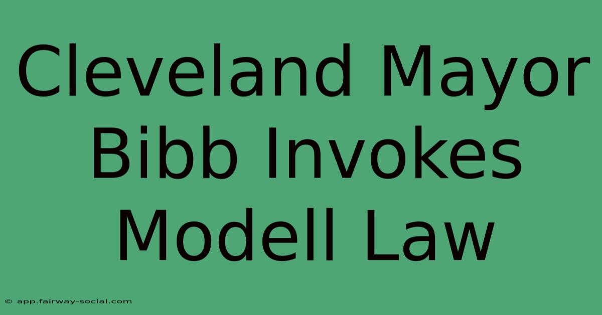 Cleveland Mayor Bibb Invokes Modell Law