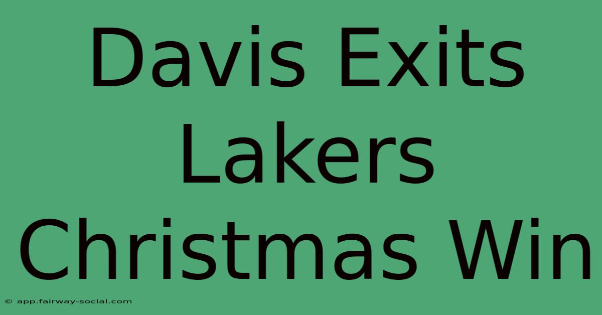 Davis Exits Lakers Christmas Win