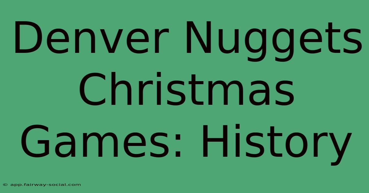 Denver Nuggets Christmas Games: History