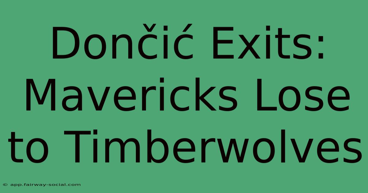 Dončić Exits: Mavericks Lose To Timberwolves