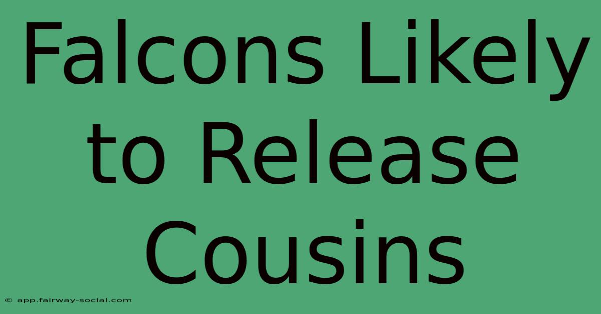 Falcons Likely To Release Cousins