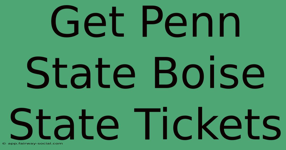 Get Penn State Boise State Tickets