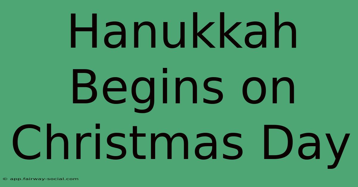 Hanukkah Begins On Christmas Day