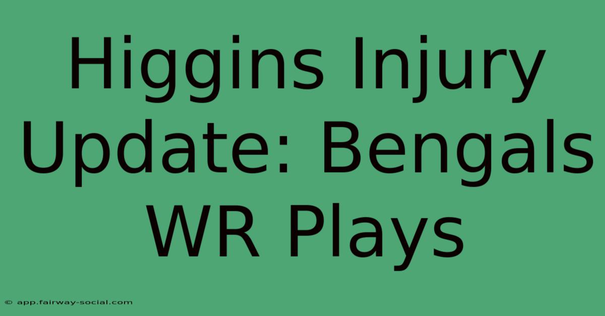 Higgins Injury Update: Bengals WR Plays