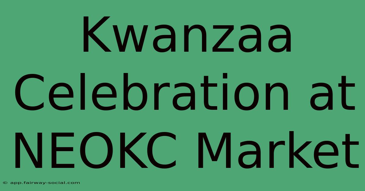 Kwanzaa Celebration At NEOKC Market