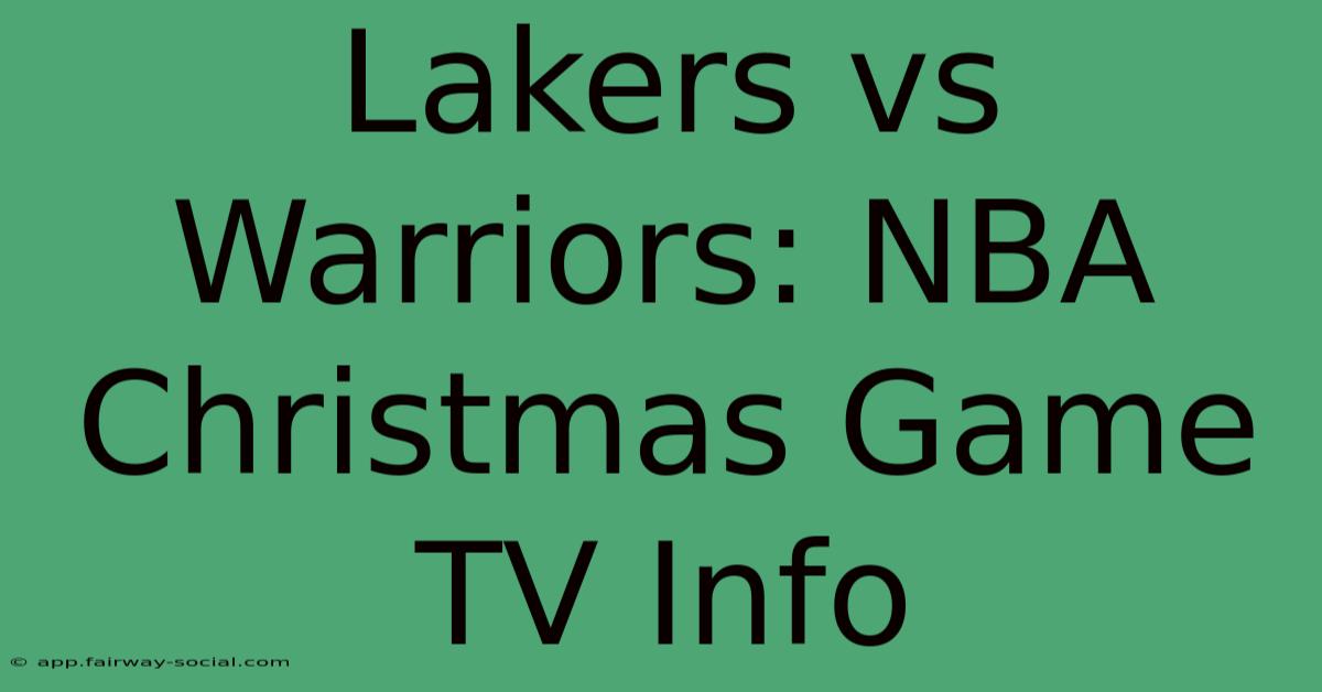 Lakers Vs Warriors: NBA Christmas Game TV Info