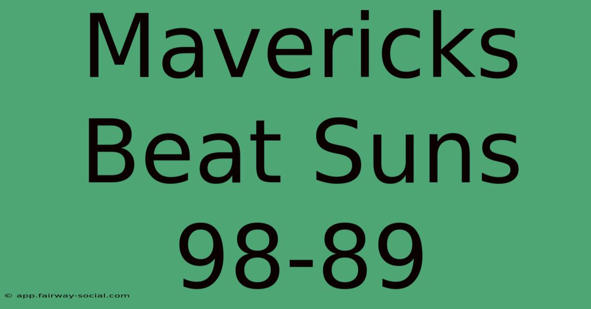 Mavericks Beat Suns 98-89