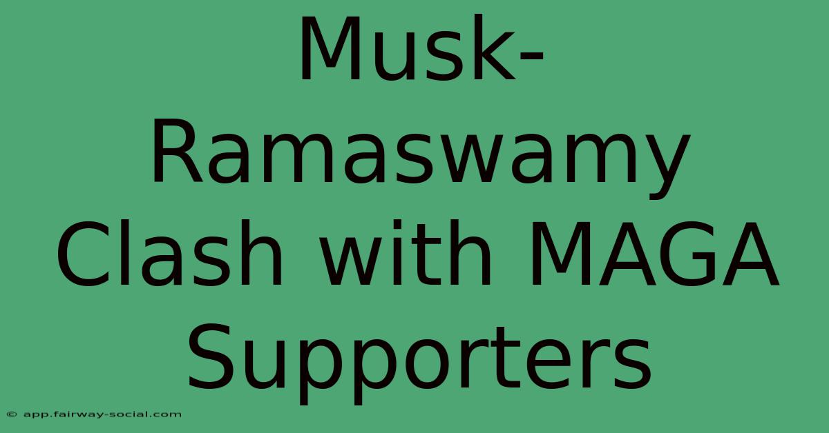 Musk-Ramaswamy Clash With MAGA Supporters