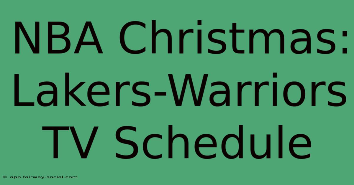 NBA Christmas: Lakers-Warriors TV Schedule