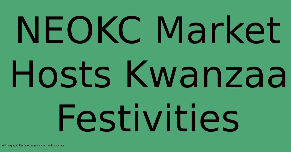 NEOKC Market Hosts Kwanzaa Festivities