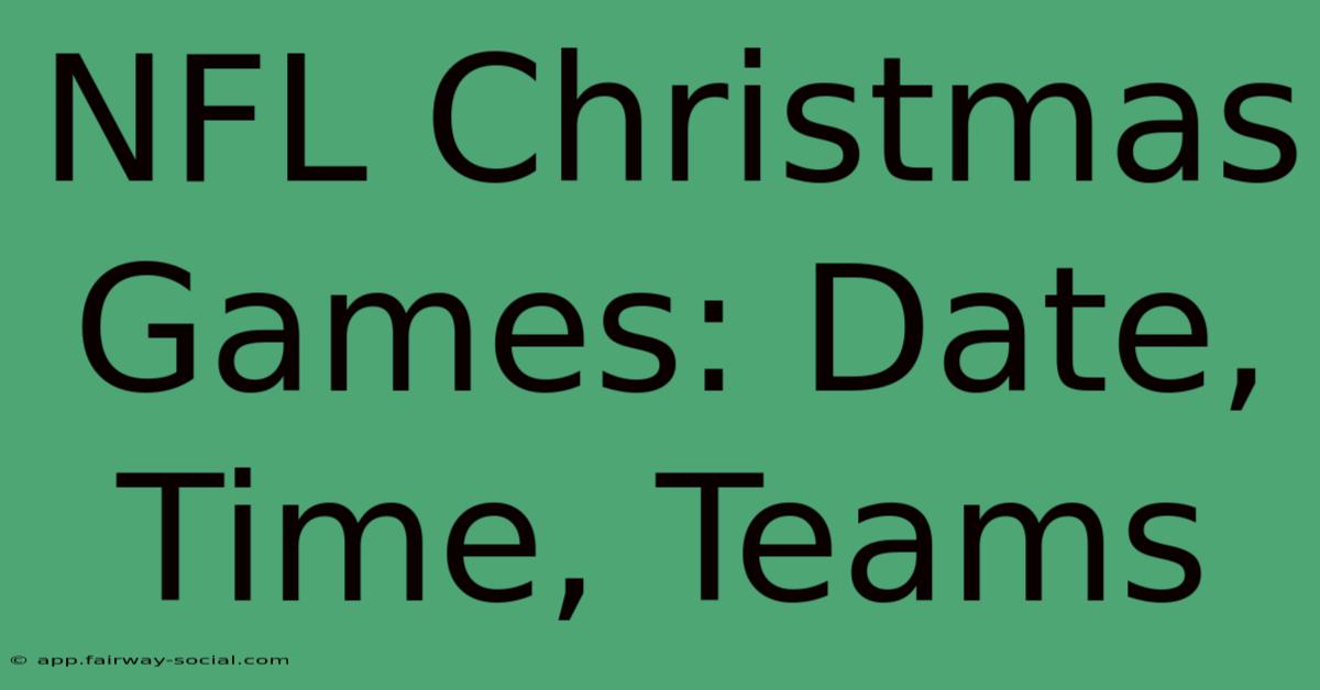 NFL Christmas Games: Date, Time, Teams