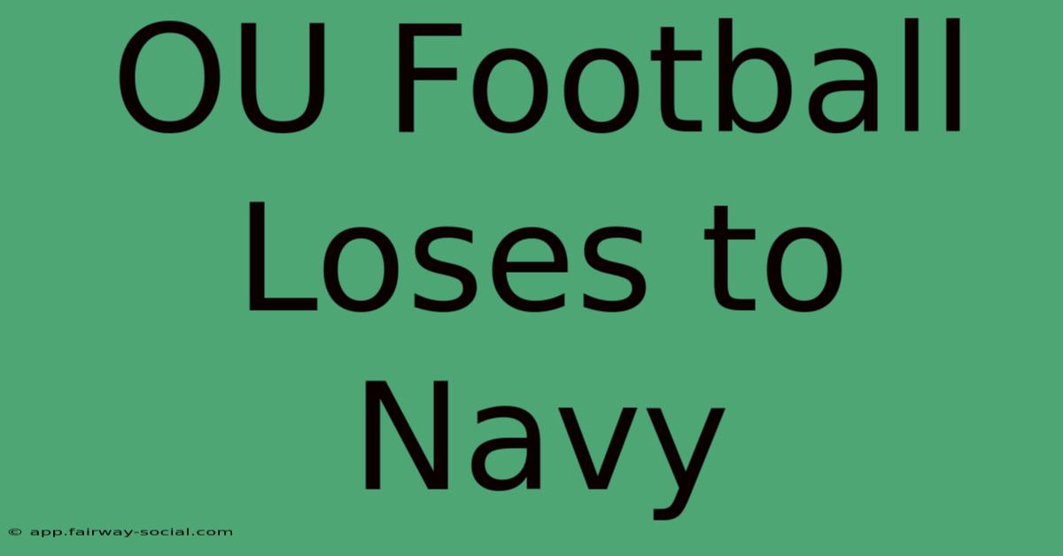 OU Football Loses To Navy