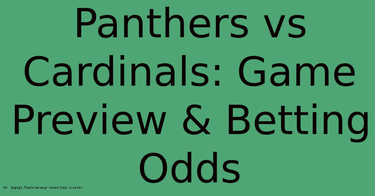 Panthers Vs Cardinals: Game Preview & Betting Odds