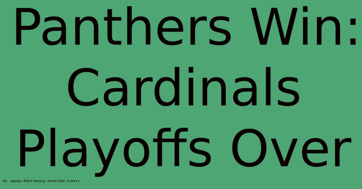 Panthers Win: Cardinals Playoffs Over