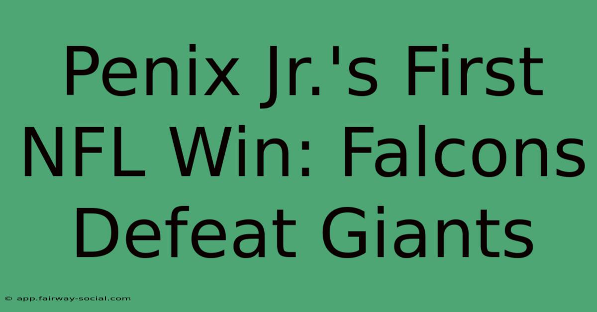 Penix Jr.'s First NFL Win: Falcons Defeat Giants