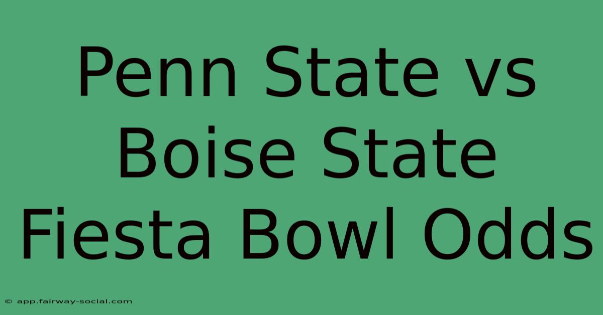 Penn State Vs Boise State Fiesta Bowl Odds