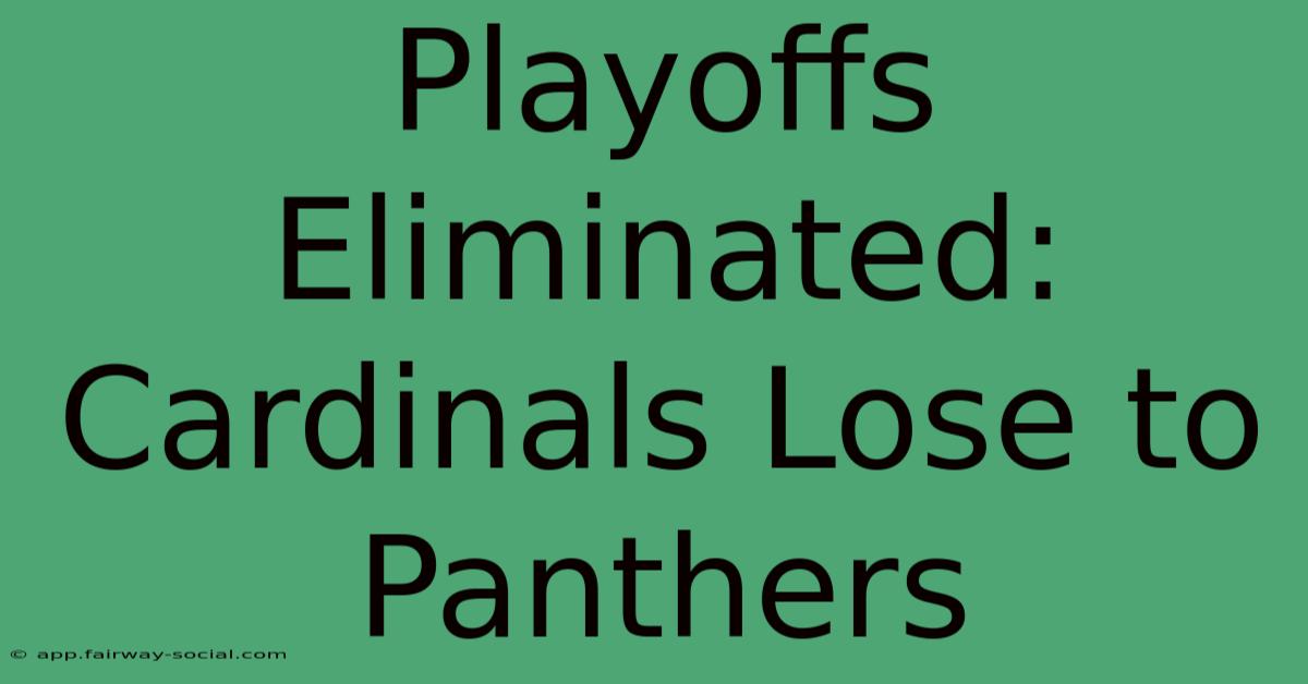 Playoffs Eliminated: Cardinals Lose To Panthers