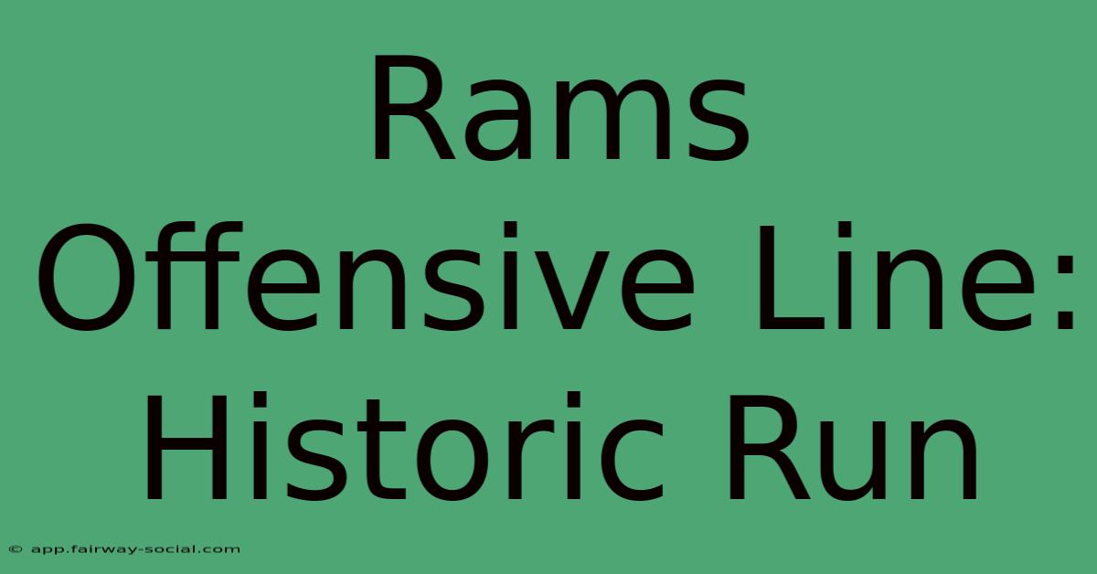 Rams Offensive Line: Historic Run