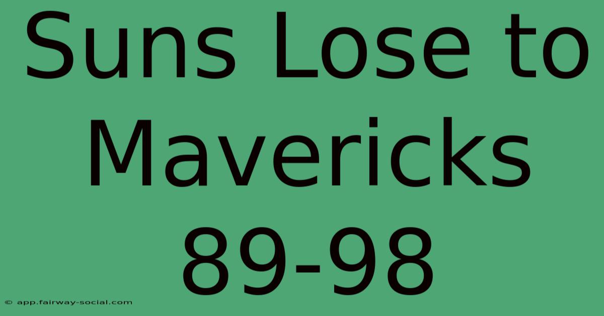 Suns Lose To Mavericks 89-98