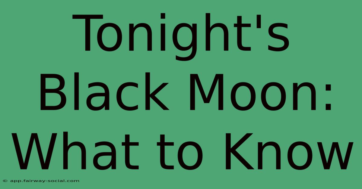 Tonight's Black Moon: What To Know