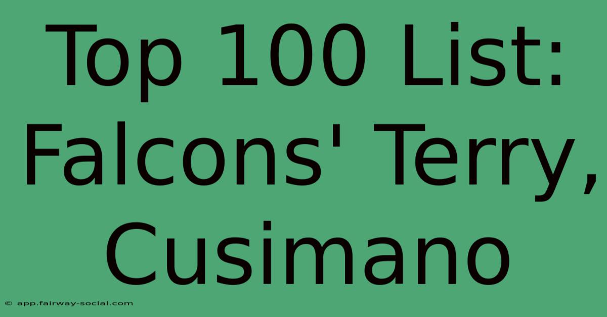 Top 100 List: Falcons' Terry, Cusimano