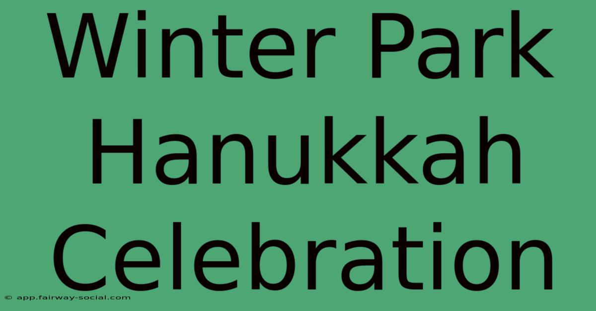 Winter Park Hanukkah Celebration